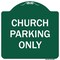 Signmission Church Parking Only Heavy-Gauge Aluminum Architectural Sign A-DES-GW-1818-9989 - alternate 1
